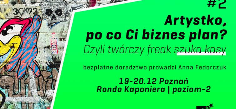 Artystko, po Ci biznes plan? - Bezpłatne doradztwo